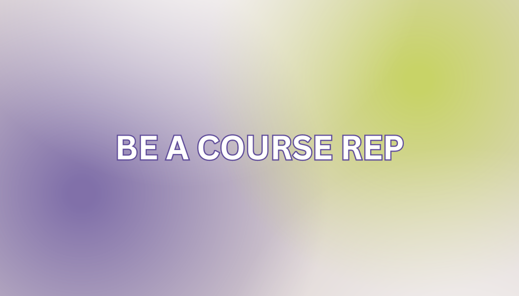 Be a course rep on a purple and green gradient background